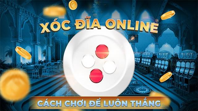 Tìm hiểu cách chơi xóc đĩa online cực chuẩn Tìm hiểu cách chơi xóc đĩa online cực chuẩn